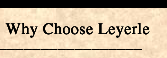 Why Choose Leyerle